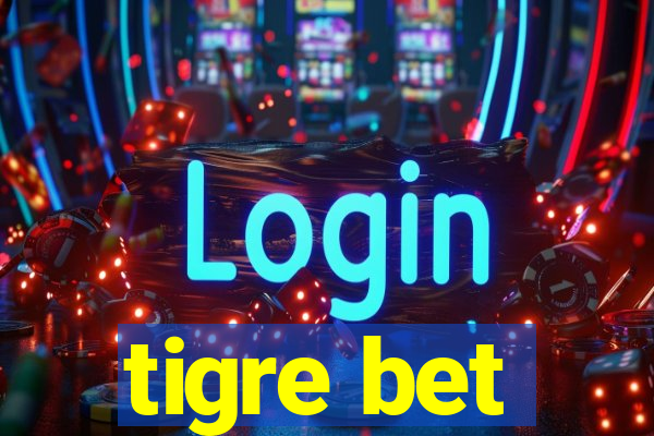 tigre bet